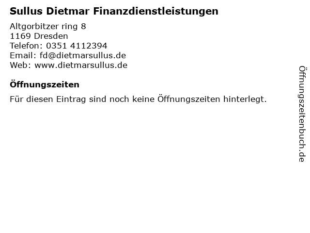 Sullus Dietmar Finanzdienstleistungen in Dresden: Adresse und Öffnungszeiten
