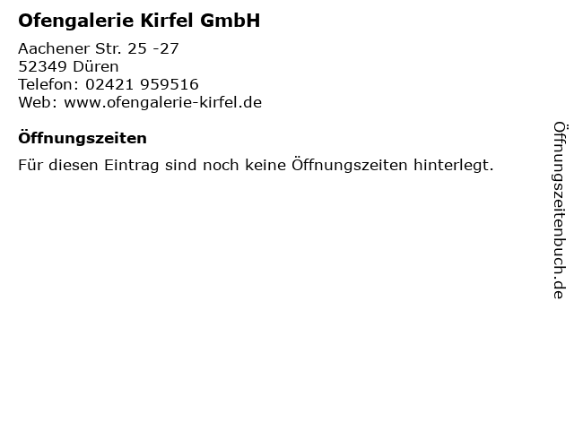 Ofengalerie Kirfel GmbH in Düren: Adresse und Öffnungszeiten