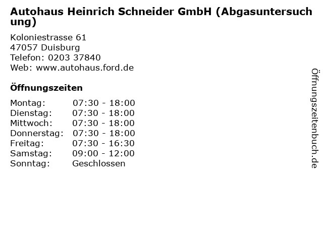 Autohaus Heinrich Schneider GmbH (Abgasuntersuchung) in Duisburg: Adresse und Öffnungszeiten