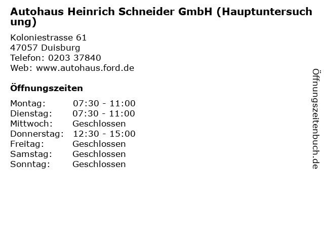 Autohaus Heinrich Schneider GmbH (Hauptuntersuchung) in Duisburg: Adresse und Öffnungszeiten