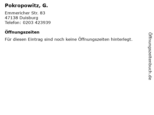Pokropowitz, G. in Duisburg: Adresse und Öffnungszeiten