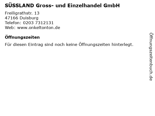 SÜSSLAND Gross- und Einzelhandel GmbH in Duisburg: Adresse und Öffnungszeiten