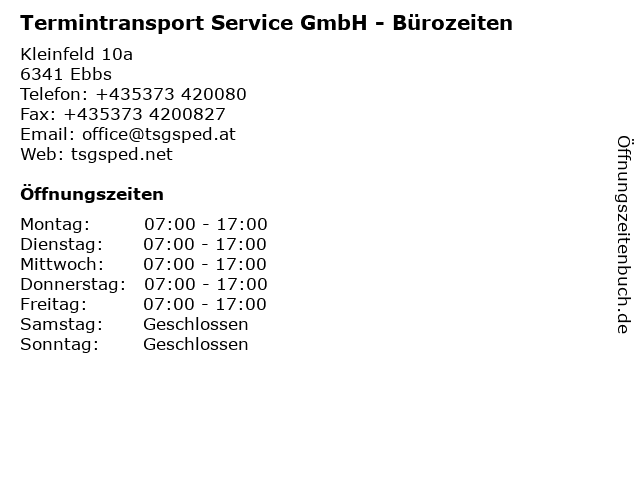 Termintransport Service GmbH - Bürozeiten in Ebbs: Adresse und Öffnungszeiten