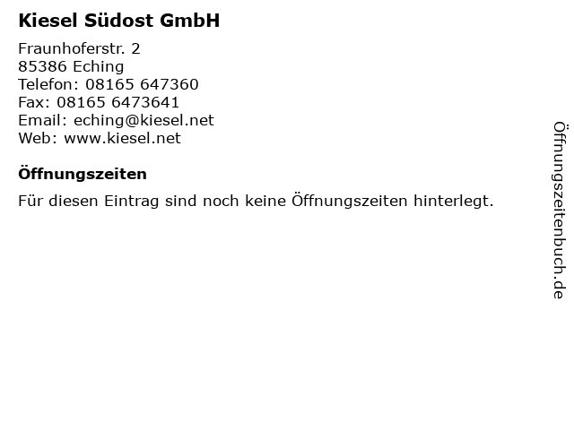Kiesel Südost GmbH in Eching: Adresse und Öffnungszeiten