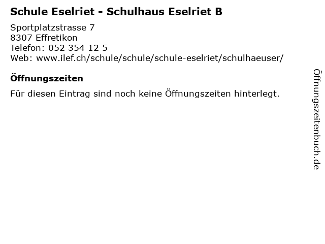 Schule Eselriet - Schulhaus Eselriet B in Effretikon: Adresse und Öffnungszeiten