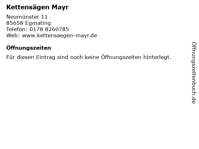 Kettensägen Mayr in Egmating: Adresse und Öffnungszeiten