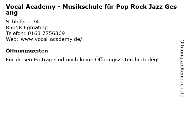 Vocal Academy - Musikschule für Pop Rock Jazz Gesang in Egmating: Adresse und Öffnungszeiten