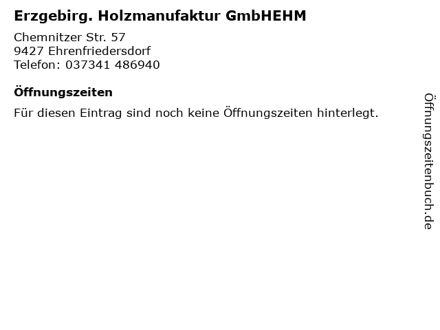 Erzgebirg. Holzmanufaktur GmbHEHM in Ehrenfriedersdorf: Adresse und Öffnungszeiten