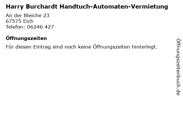Harry Burchardt Handtuch-Automaten-Vermietung in Eich: Adresse und Öffnungszeiten
