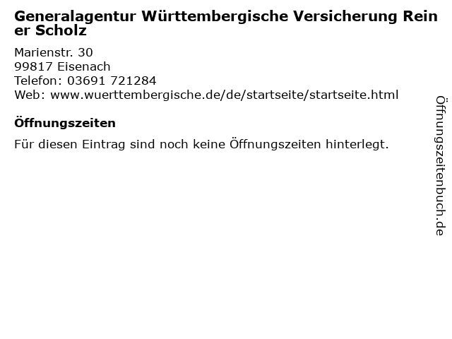 Generalagentur Württembergische Versicherung Reiner Scholz in Eisenach: Adresse und Öffnungszeiten