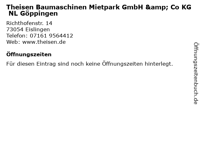 Theisen Baumaschinen Mietpark GmbH & Co KG NL Göppingen in Eislingen: Adresse und Öffnungszeiten
