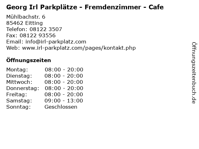 Georg Irl Parkplätze - Fremdenzimmer - Cafe in Eitting: Adresse und Öffnungszeiten