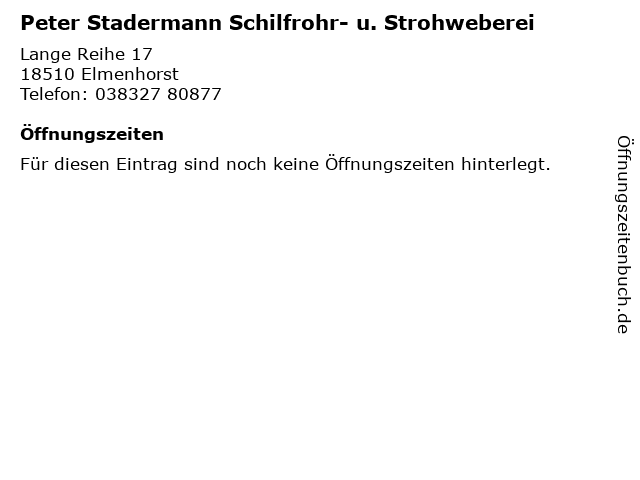 Peter Stadermann Schilfrohr- u. Strohweberei in Elmenhorst: Adresse und Öffnungszeiten