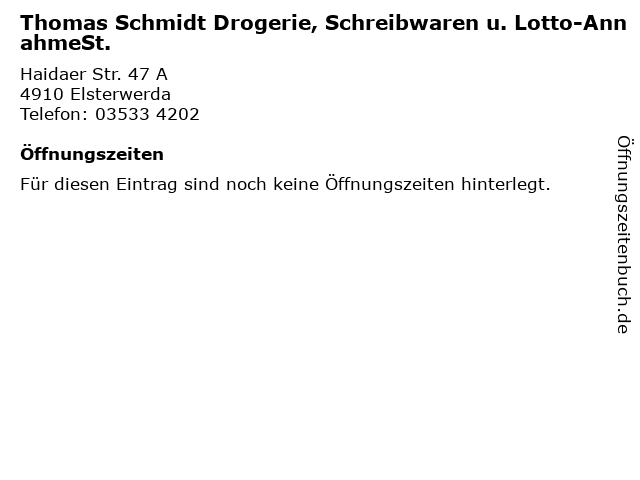 Thomas Schmidt Drogerie, Schreibwaren u. Lotto-AnnahmeSt. in Elsterwerda: Adresse und Öffnungszeiten
