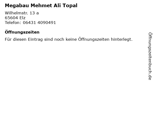 Megabau Mehmet Ali Topal in Elz: Adresse und Öffnungszeiten