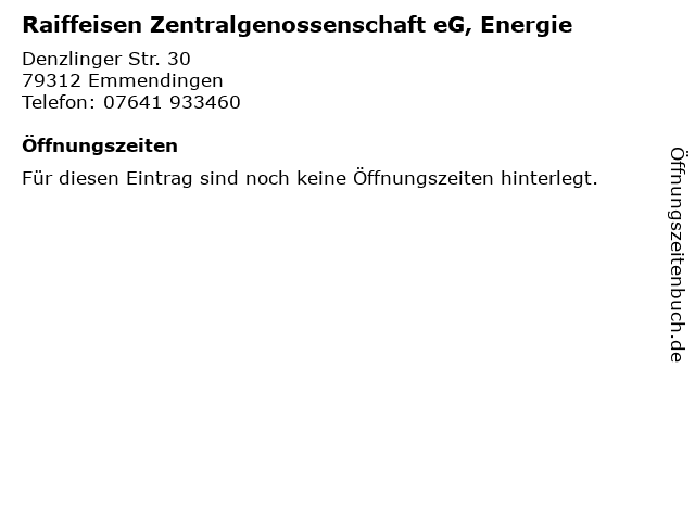 Raiffeisen Zentralgenossenschaft eG, Energie in Emmendingen: Adresse und Öffnungszeiten