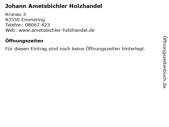 Johann Ametsbichler Holzhandel in Emmering: Adresse und Öffnungszeiten