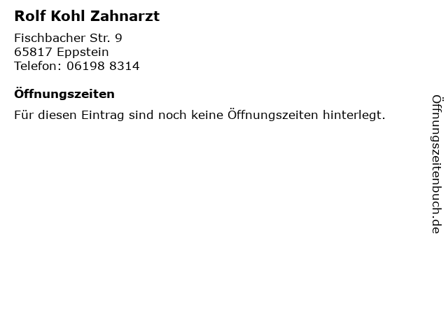Rolf Kohl Zahnarzt in Eppstein: Adresse und Öffnungszeiten