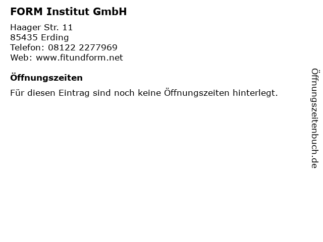 FORM Institut GmbH in Erding: Adresse und Öffnungszeiten