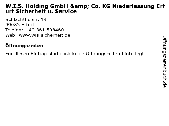 W.I.S. Holding GmbH & Co. KG Niederlassung Erfurt Sicherheit u. Service in Erfurt: Adresse und Öffnungszeiten