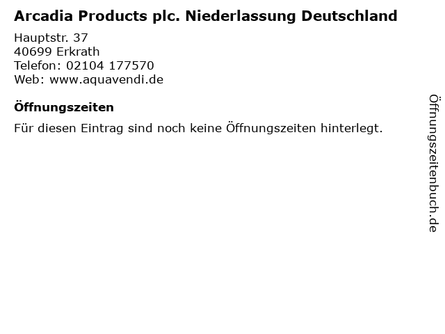Arcadia Products plc. Niederlassung Deutschland in Erkrath: Adresse und Öffnungszeiten