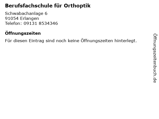 Berufsfachschule für Orthoptik in Erlangen: Adresse und Öffnungszeiten
