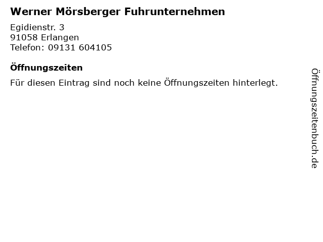 Werner Mörsberger Fuhrunternehmen in Erlangen: Adresse und Öffnungszeiten