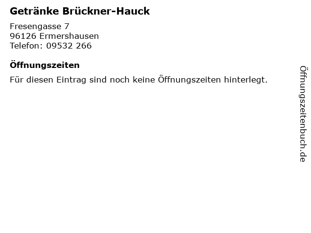 Getränke Brückner-Hauck in Ermershausen: Adresse und Öffnungszeiten