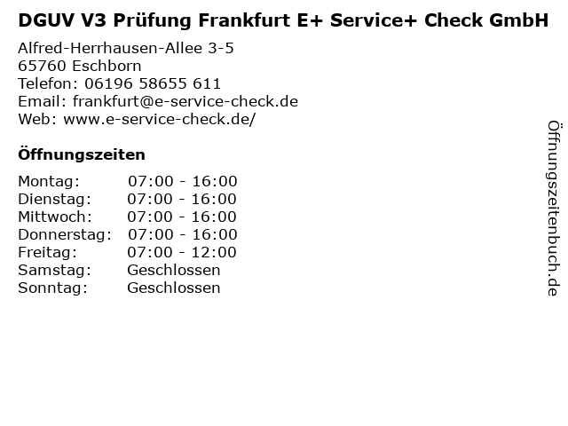 DGUV V3 Prüfung Frankfurt E+ Service+ Check GmbH in Eschborn: Adresse und Öffnungszeiten