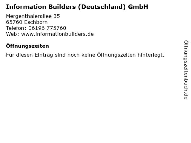 Information Builders (Deutschland) GmbH in Eschborn: Adresse und Öffnungszeiten
