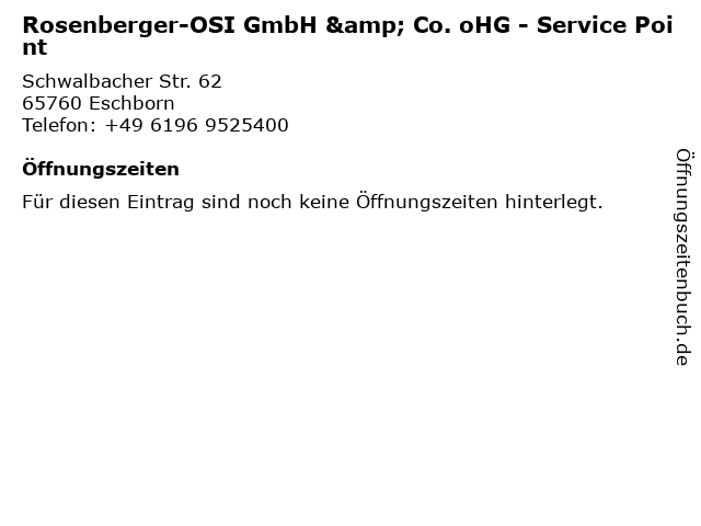 Rosenberger-OSI GmbH & Co. oHG - Service Point in Eschborn: Adresse und Öffnungszeiten