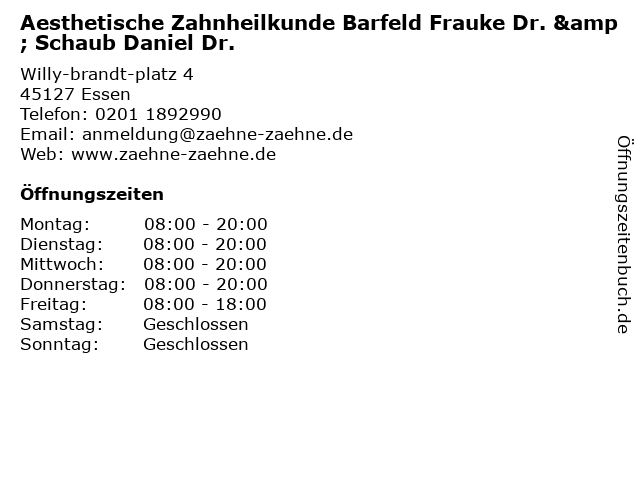 Aesthetische Zahnheilkunde Barfeld Frauke Dr. & Schaub Daniel Dr. in Essen: Adresse und Öffnungszeiten