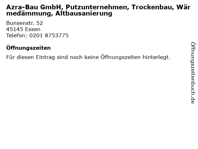 Azra-Bau GmbH, Putzunternehmen, Trockenbau, Wärmedämmung, Altbausanierung in Essen: Adresse und Öffnungszeiten