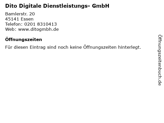 Dito Digitale Dienstleistungs- GmbH in Essen: Adresse und Öffnungszeiten