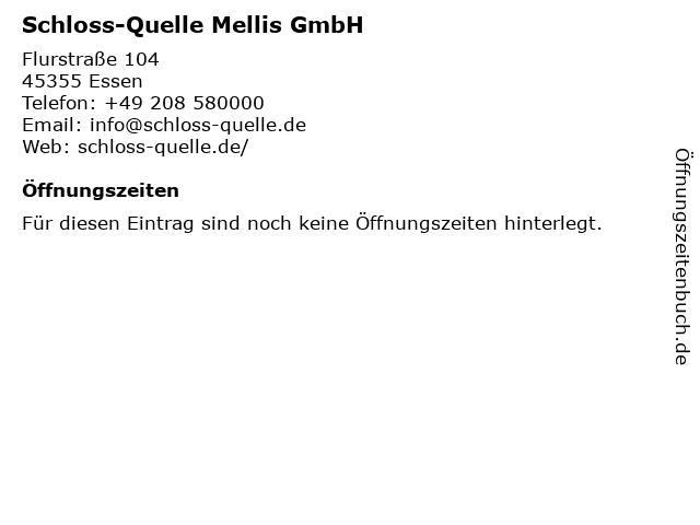 Schloss-Quelle Mellis GmbH in Essen: Adresse und Öffnungszeiten