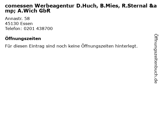 comessen Werbeagentur D.Huch, B.Mies, R.Sternal & A.Wich GbR in Essen: Adresse und Öffnungszeiten