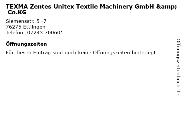 TEXMA Zentes Unitex Textile Machinery GmbH & Co.KG in Ettlingen: Adresse und Öffnungszeiten