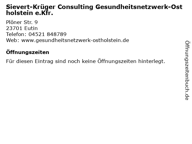 Sievert-Krüger Consulting Gesundheitsnetzwerk-Ostholstein e.Kfr. in Eutin: Adresse und Öffnungszeiten