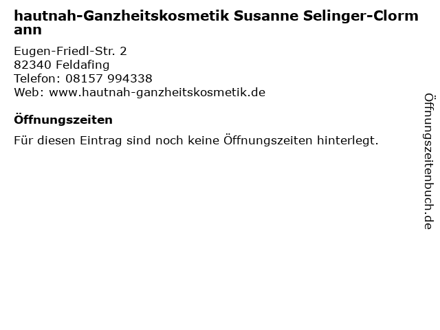 hautnah-Ganzheitskosmetik Susanne Selinger-Clormann in Feldafing: Adresse und Öffnungszeiten
