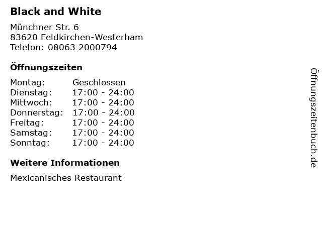 Black and White in Feldkirchen-Westerham: Adresse und Öffnungszeiten