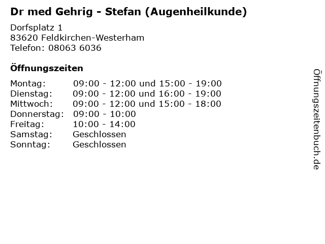 Dr med Gehrig - Stefan (Augenheilkunde) in Feldkirchen-Westerham: Adresse und Öffnungszeiten