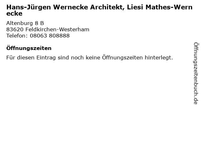 Hans-Jürgen Wernecke Architekt, Liesi Mathes-Wernecke in Feldkirchen-Westerham: Adresse und Öffnungszeiten
