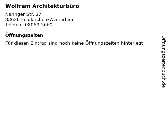 Wolfram Architekturbüro in Feldkirchen-Westerham: Adresse und Öffnungszeiten