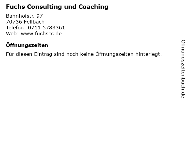 Fuchs Consulting und Coaching in Fellbach: Adresse und Öffnungszeiten