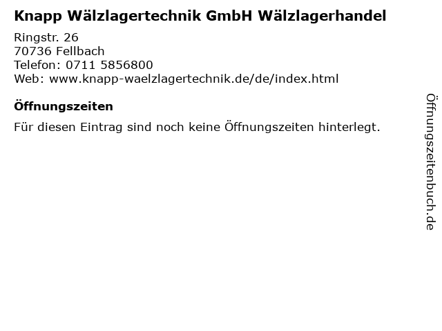 Knapp Wälzlagertechnik GmbH Wälzlagerhandel in Fellbach: Adresse und Öffnungszeiten