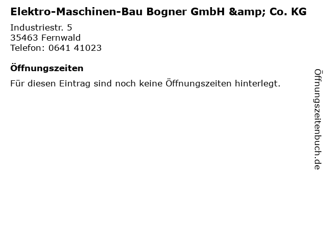 Elektro-Maschinen-Bau Bogner GmbH & Co. KG in Fernwald: Adresse und Öffnungszeiten