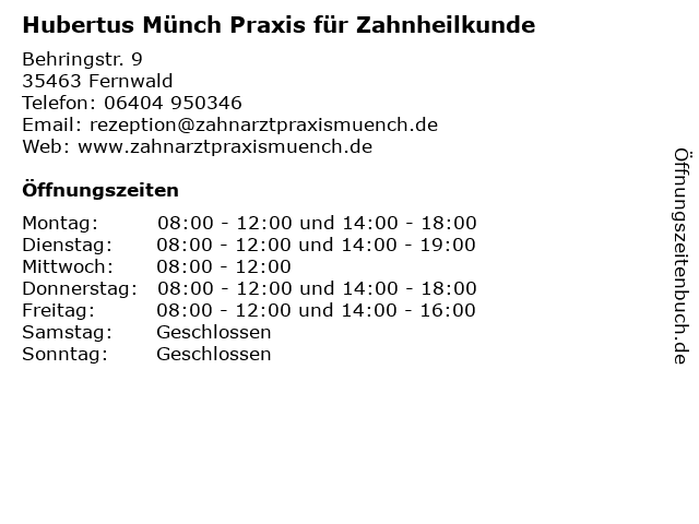 Hubertus Münch Praxis für Zahnheilkunde in Fernwald: Adresse und Öffnungszeiten