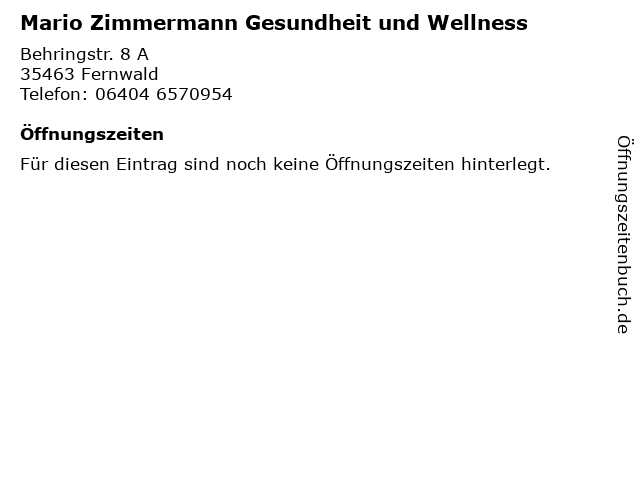 Mario Zimmermann Gesundheit und Wellness in Fernwald: Adresse und Öffnungszeiten