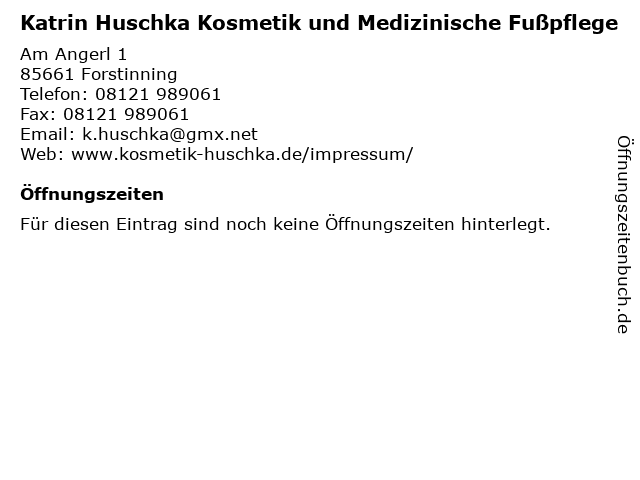 Katrin Huschka Kosmetik und Medizinische Fußpflege in Forstinning: Adresse und Öffnungszeiten