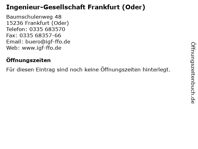 Ingenieur-Gesellschaft Frankfurt (Oder) in Frankfurt (Oder): Adresse und Öffnungszeiten